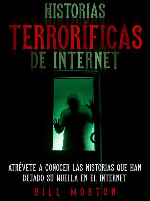 Title details for Historias Terroríficas de Internet by Bill Morton - Available